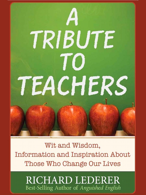 Title details for A Tribute To Teachers by Richard Lederer - Available